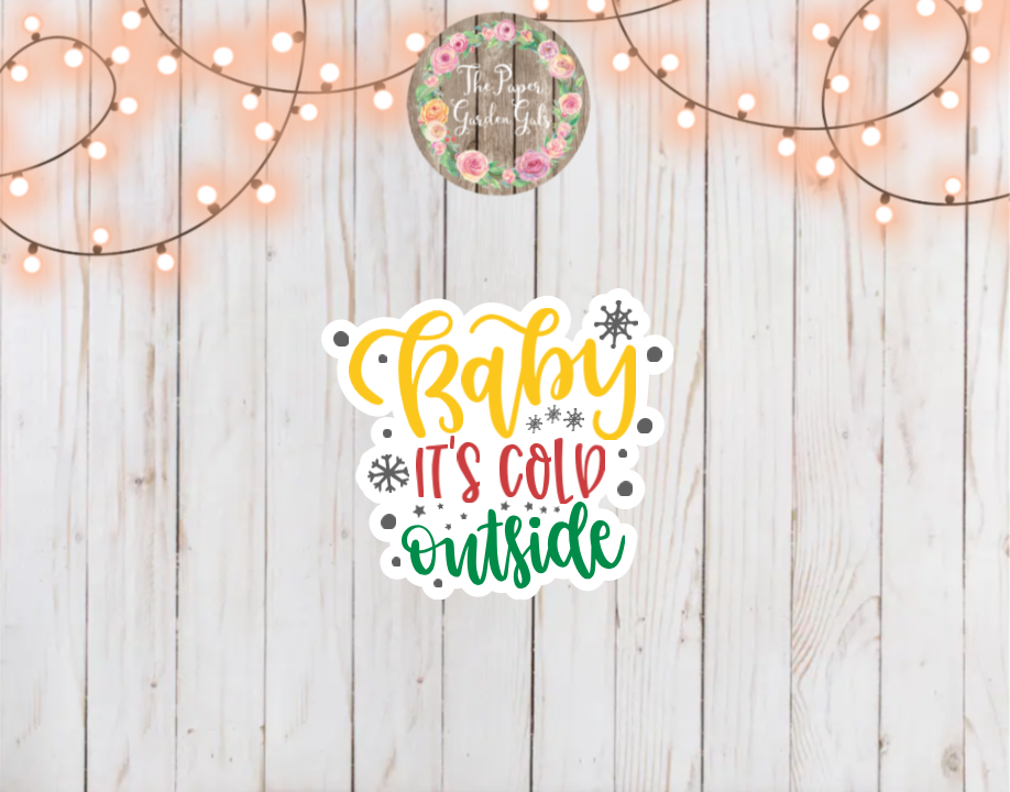 Baby it's Cold Outside Holographic Vinyl Sticker