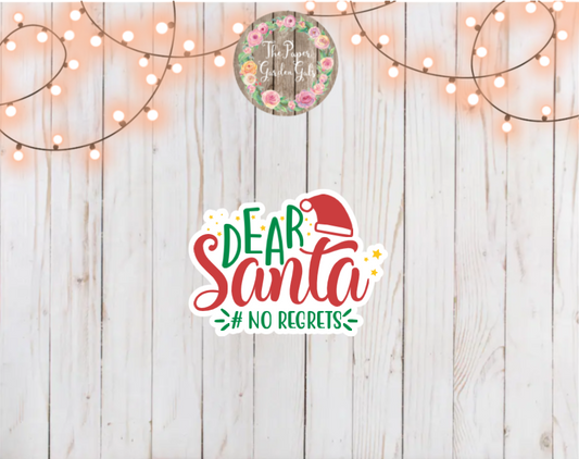 Dear Santa No Regrets Holographic Vinyl Sticker