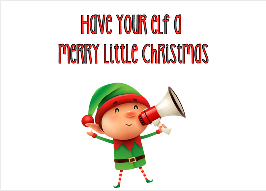 Have Your Elf a Merry Little Christmas Printable Decorative Sign
