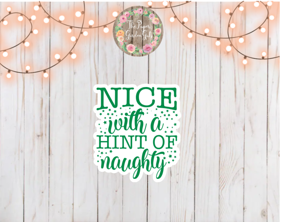 Nice with a Hint of Naughty Holographic Vinyl Sticker