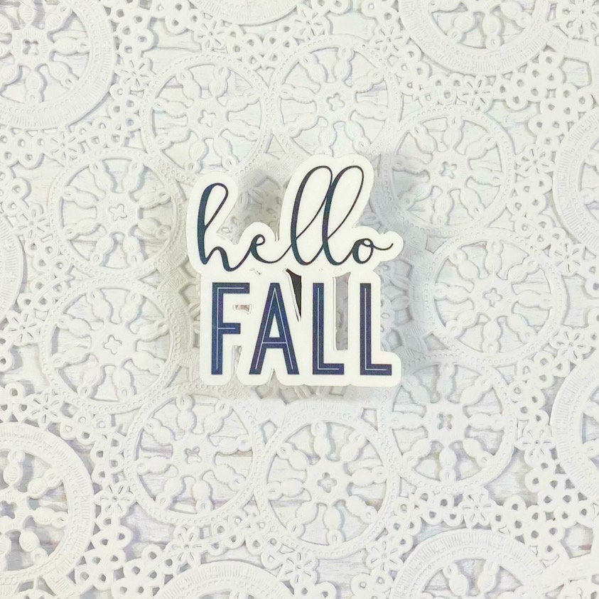 Hello Fall Vinyl Sticker | Decal | Planners | Laptop Decal | Card Making | Scrapbooking | HydroFlask | Water Bottle Sticker | Quote | Fall