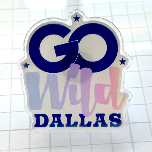Go Wild Dallas Pin