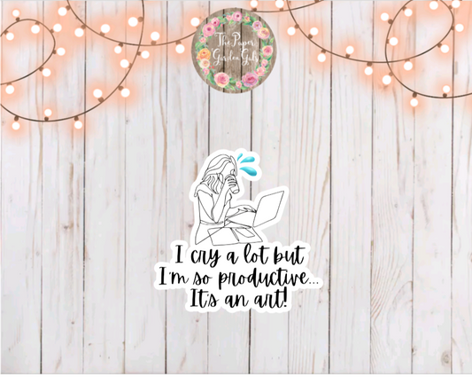 "I cry a lot" Holographic Vinyl Sticker