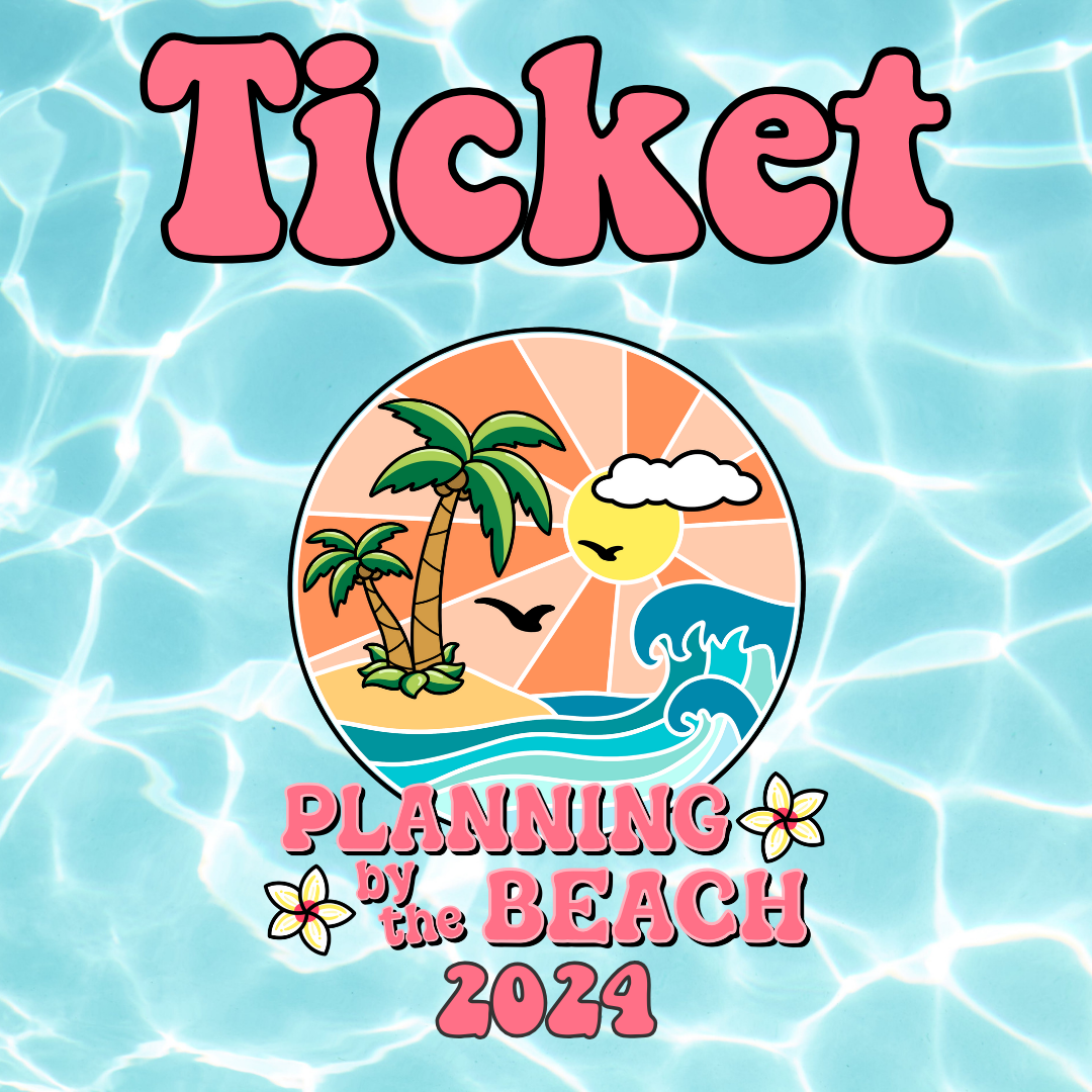 Planning by the Beach Ticket - July 26th and 27th 2024