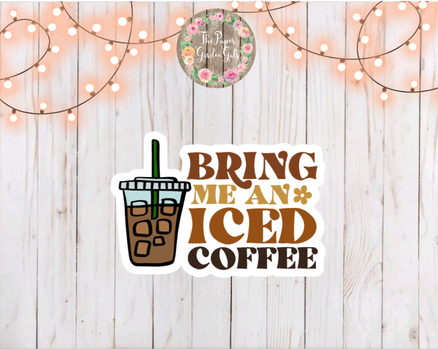 Bring me an Iced Coffee Vinyl Holographic Sticker