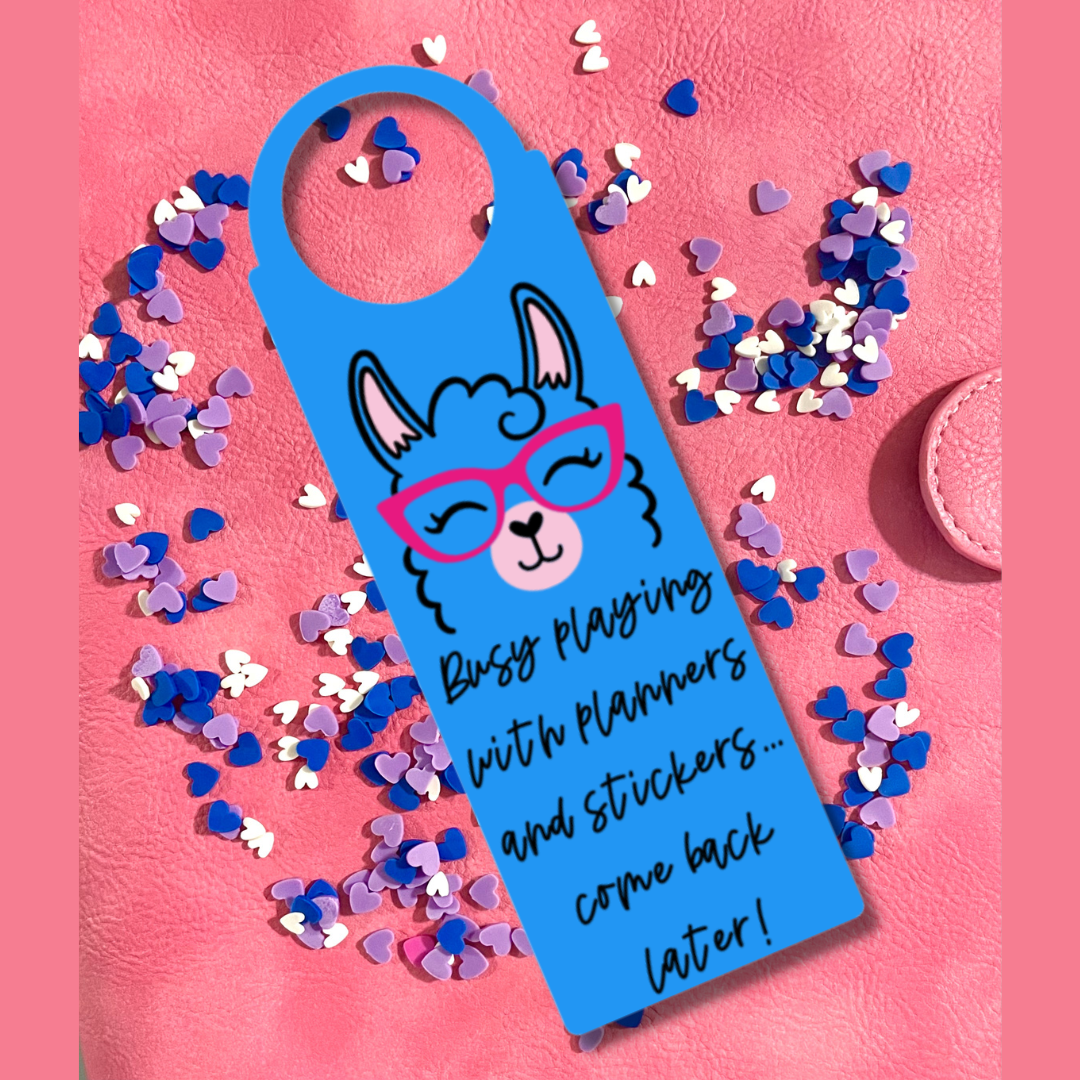 Llama Door Hanger - Busy playing with planners and stickers...come back later!