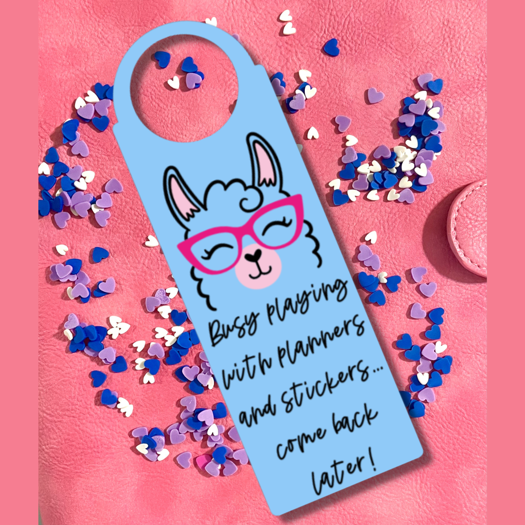 Llama Door Hanger - Busy playing with planners and stickers...come back later!