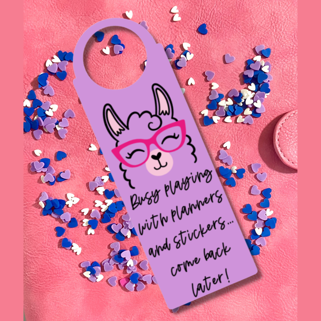 Llama Door Hanger - Busy playing with planners and stickers...come back later!