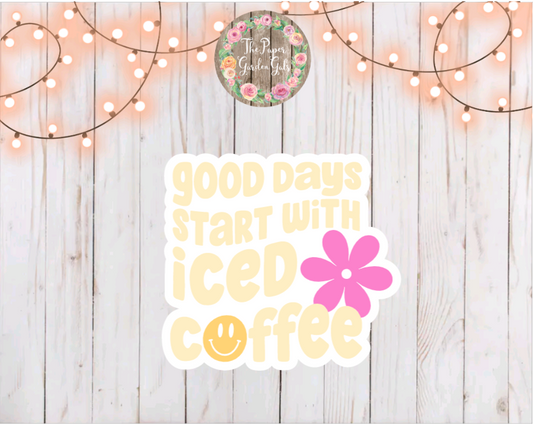 Good Days Start with Iced Coffee Light Background Vinyl Holographic Sticker