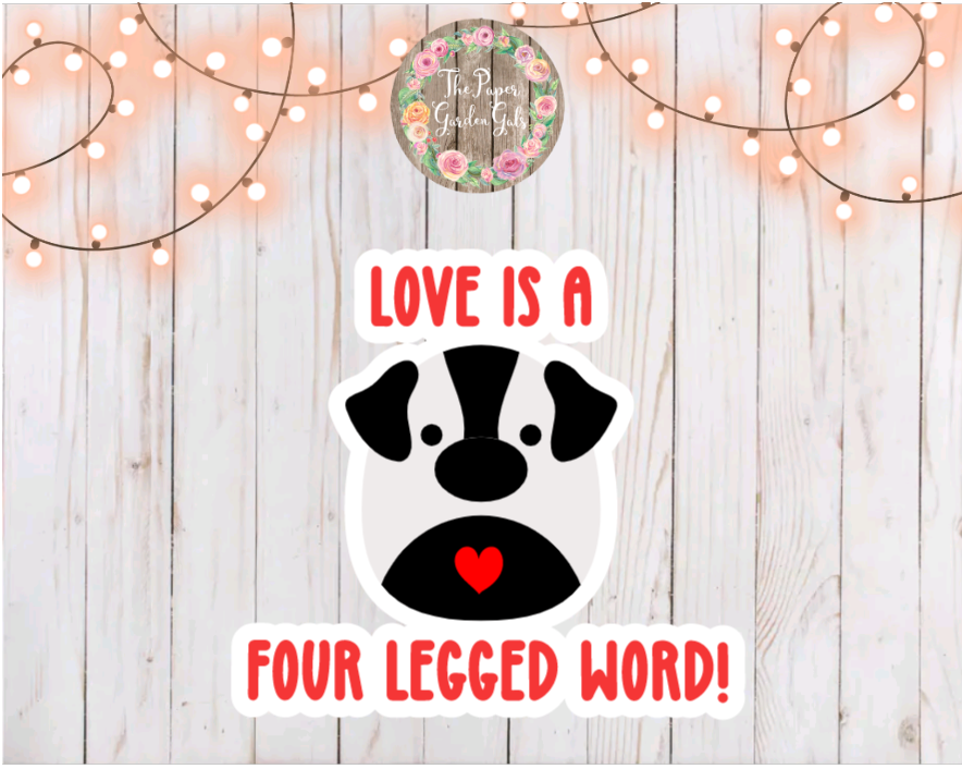 Love is a Four Legged Word Vinyl Holographic Sticker