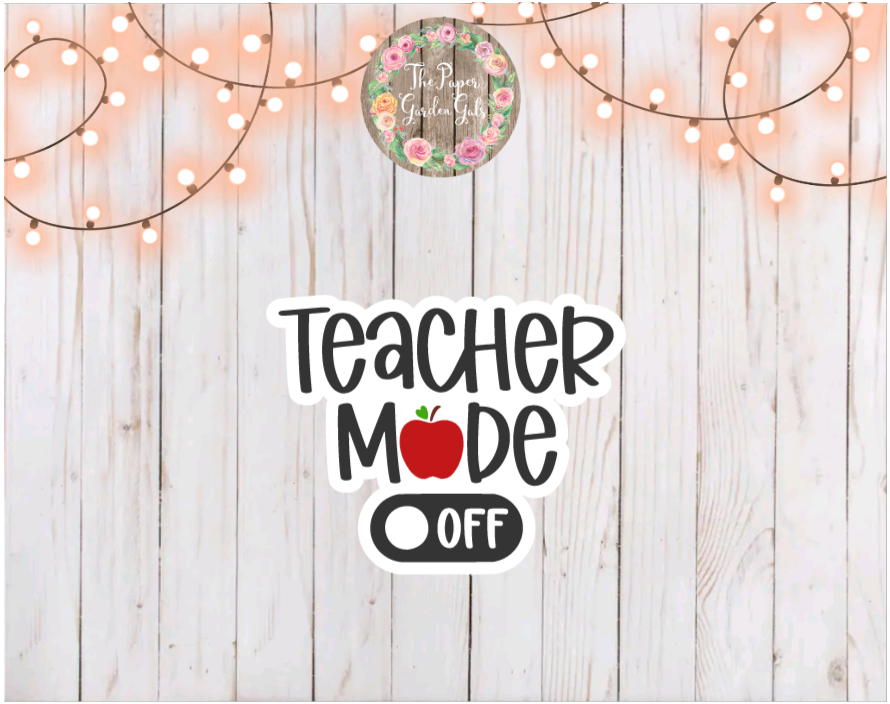 Teacher Mode Off Vinyl Holographic Sticker