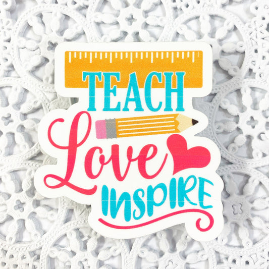 Teach Love Inspire Vinyl Sticker | Decal | Planners | Laptop Decal | Card Making | Scrapbooking | HydroFlask | Water Bottle Sticker