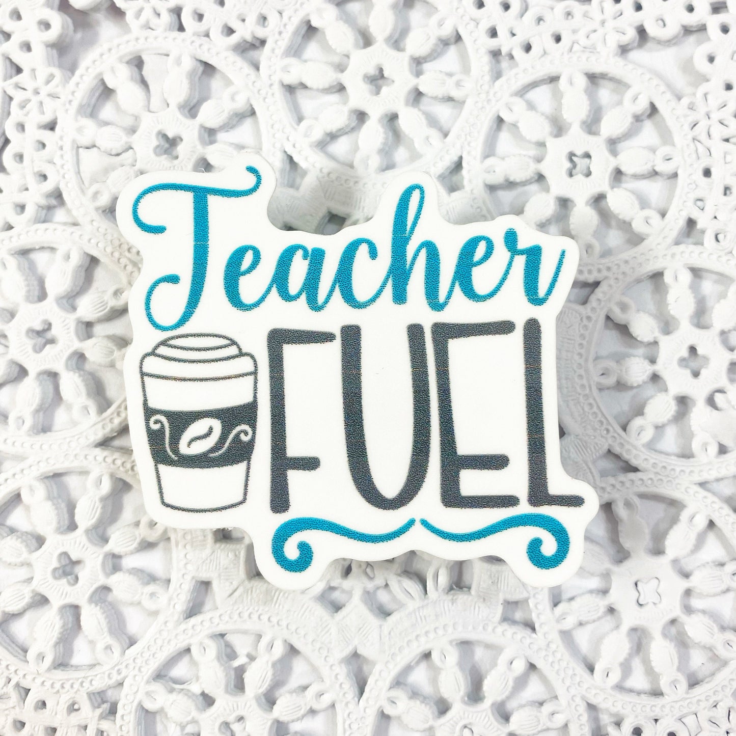 Teacher Fuel Vinyl Sticker | Decal | Planners | Laptop Decal | Card Making | Scrapbooking | HydroFlask | Water Bottle Sticker