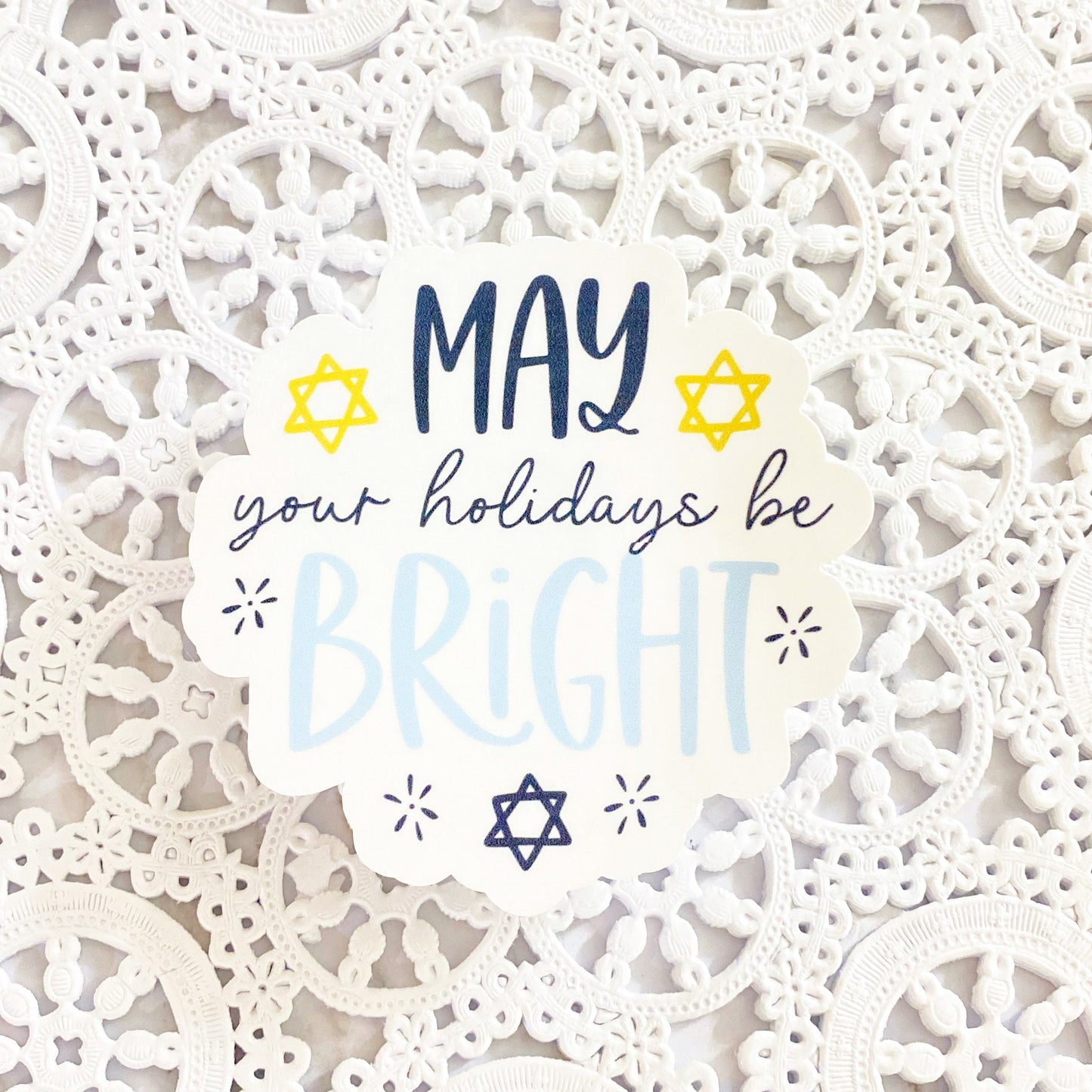 May Your Holidays Be Bright Vinyl Sticker | Decal | Planners | Laptop Decal | HydroFlask | Water Bottle Sticker | Holidays