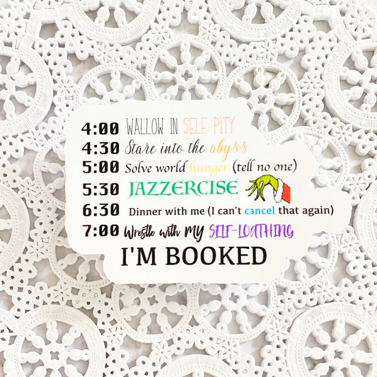 I'm Booked Vinyl Sticker | Decal | Planners | Laptop Decal | HydroFlask | Water Bottle Sticker | Holidays