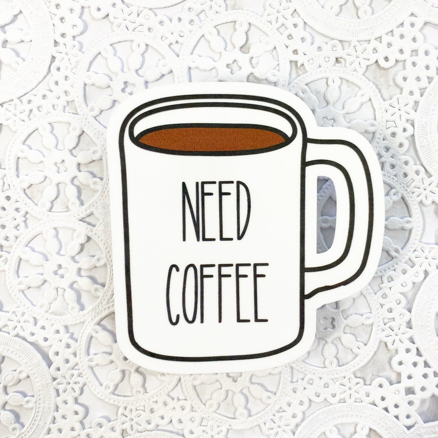 Need Coffee (Dark) Vinyl Sticker | Decal | Planners | Laptop Decal | HydroFlask | Water Bottle Sticker