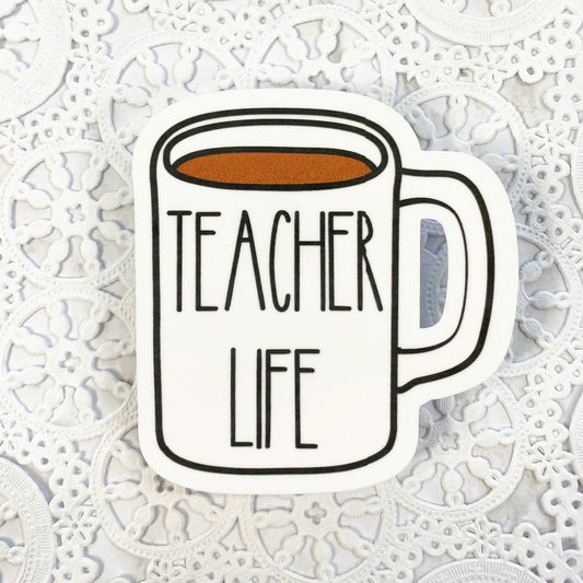 Teacher Life Vinyl Sticker | Decal | Planners | Laptop Decal | HydroFlask | Water Bottle Sticker