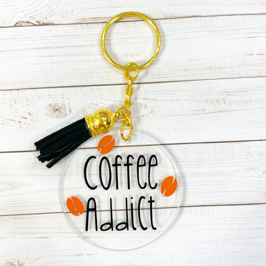 Coffee Addict Acrylic Keychain | Coffee Lover | Coffee | Teacher Fuel