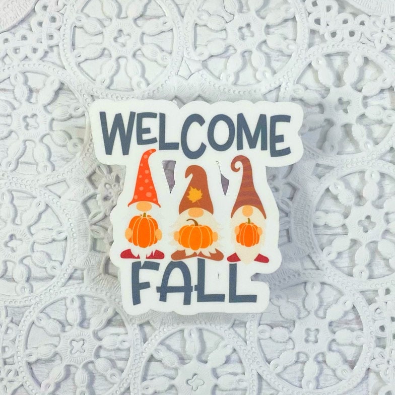 Welcome Fall Gnomes Vinyl Sticker | Decal | Planners | Laptop Decal | Card Making | Scrapbooking | HydroFlask | Water Bottle Sticker