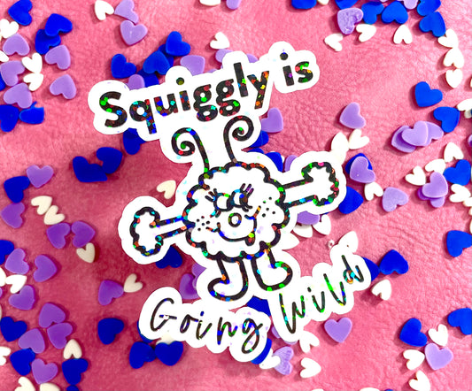 Squiggly is Going Wild Go Wild Inspired Vinyl Holographic Sticker